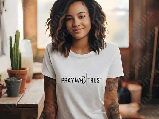 "Pray Wait Trust - Faith-Inspired T-Shirt"