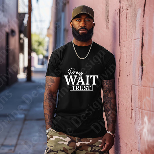 "Pray Wait Trust - Faith-Inspired T-Shirt"