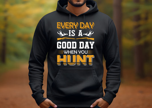 Every Day Is A Good Day To Hunt Hoodie