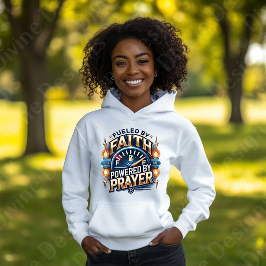 "Fueled by Faith, Powered by Prayer" Hoodie