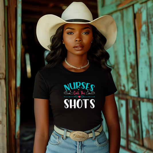 Nurses Call The Shots T-Shirt